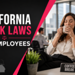 California Break Laws for Employees