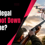 Is It Illegal to Shoot Down a Drone