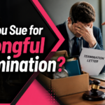 Can You Sue for Wrongful Termination
