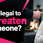 Is It Illegal to Threaten Someone
