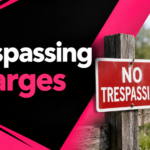 Trespassing Charges