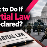 What to Do If Martial Law Is Declared