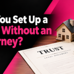 Can You Set Up a Trust Without an Attorney