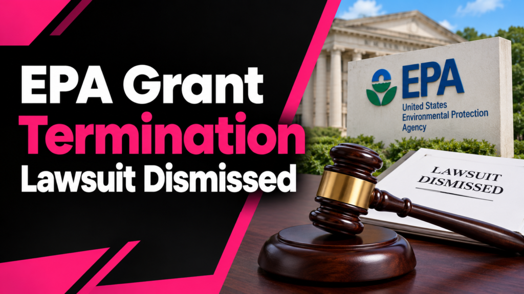 EPA Grant Termination Lawsuit Dismissed